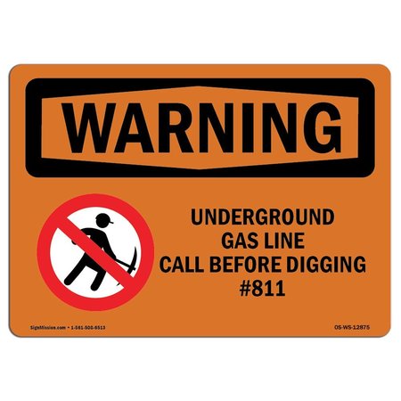 SIGNMISSION Safety Sign, OSHA WARNING, 7" Height, 10" Width, Aluminum, Underground Gas Line Call #811, Landscape OS-WS-A-710-L-12875